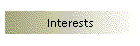 Interests